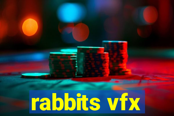 rabbits vfx